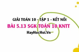 Bài 5.13 SGK Toán 10 tập 1 Kết nối tri thức